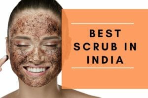 Best scrub for dry skin in India