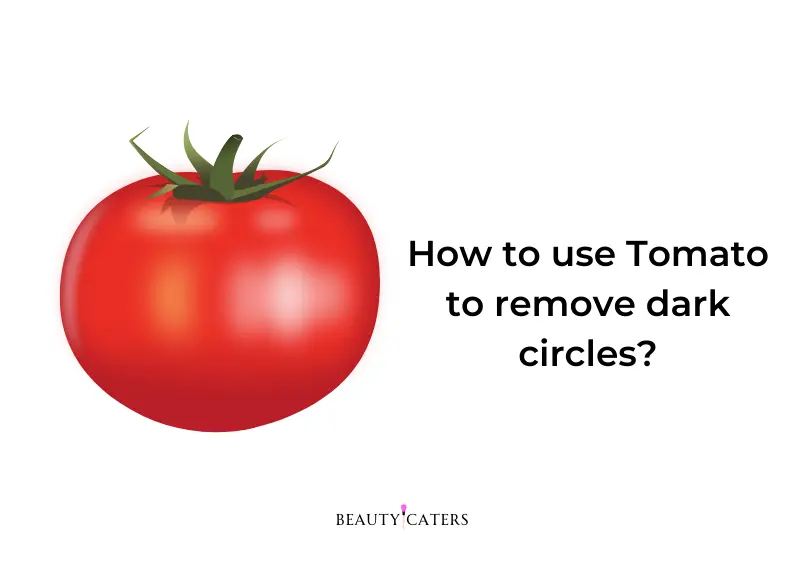 Use tomato to cure dark circles