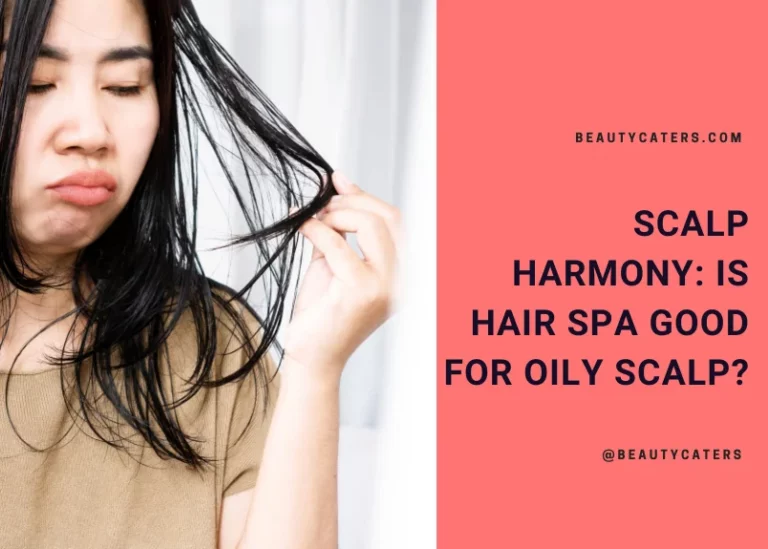 Is hair spa good for oily scalp