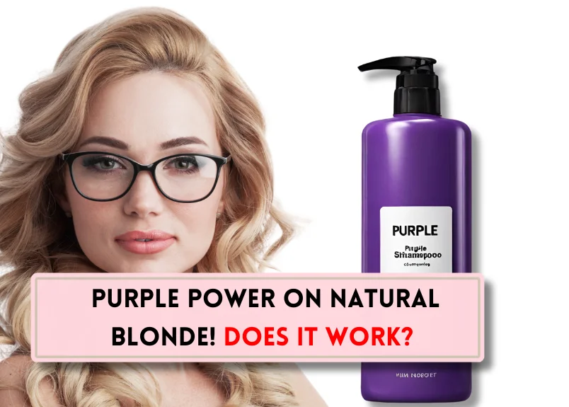 Does purple shampoo work on natural blonde hair