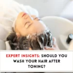 Do you shampoo after toning hair?