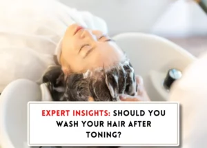 Do you shampoo after toning hair?