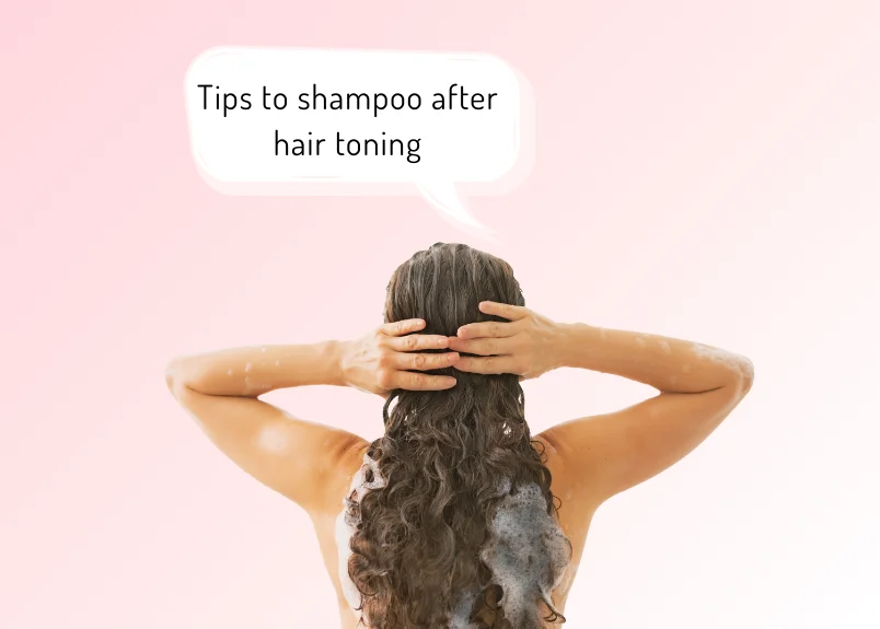 Tips to shampoo after hair toning