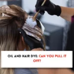 Can I dye my hair with oil in it?