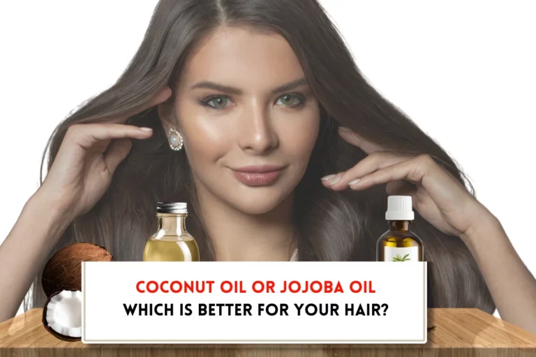 Coconut oil or jojoba oil which is better for your hair?