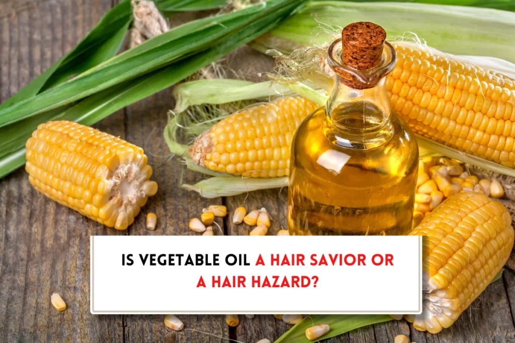 Is vegetable oil good for your hair?