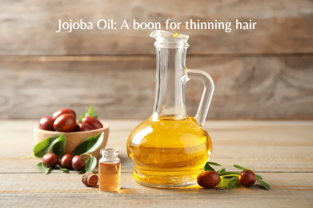 Jojoba Oil: A boon for thinning hair