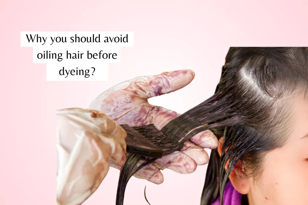 hair cololring process represnting "Why you should avoid oiling hair before dyeing?"