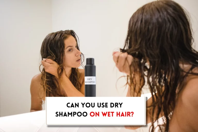 Can you use dry shampoo on wet hair?