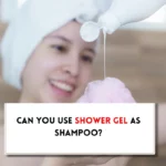 Can you use shower gel as shampoo?