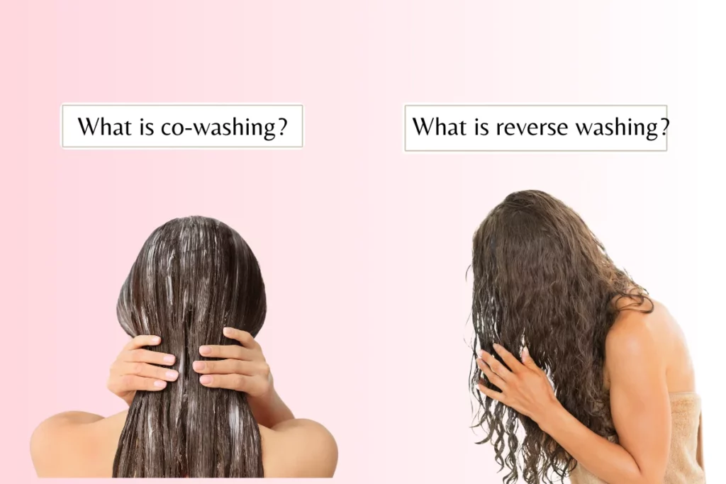 What is co-washing and reverse washing?