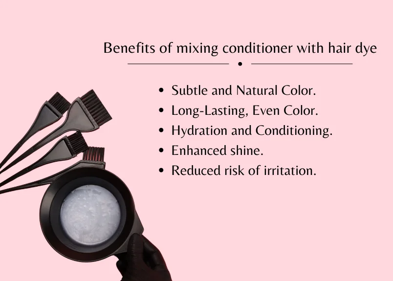 Benefits of mixing conditioner with hair dye