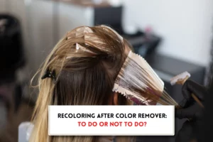 Can I dye my hair after using color remover?