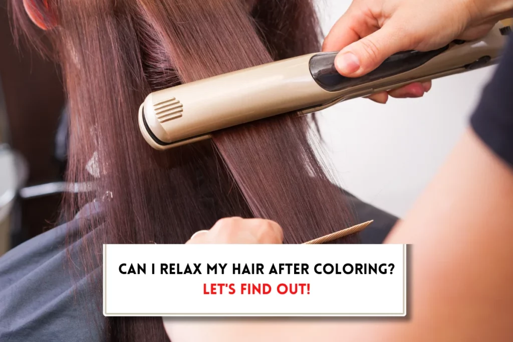 Can I relax my hair after a permanent color?