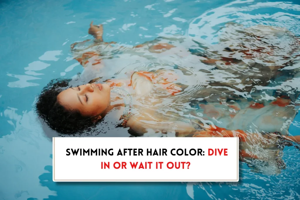 Can you swim after coloring your hair