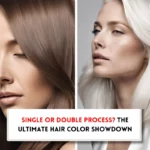 Single-process vs. Double-process hair color