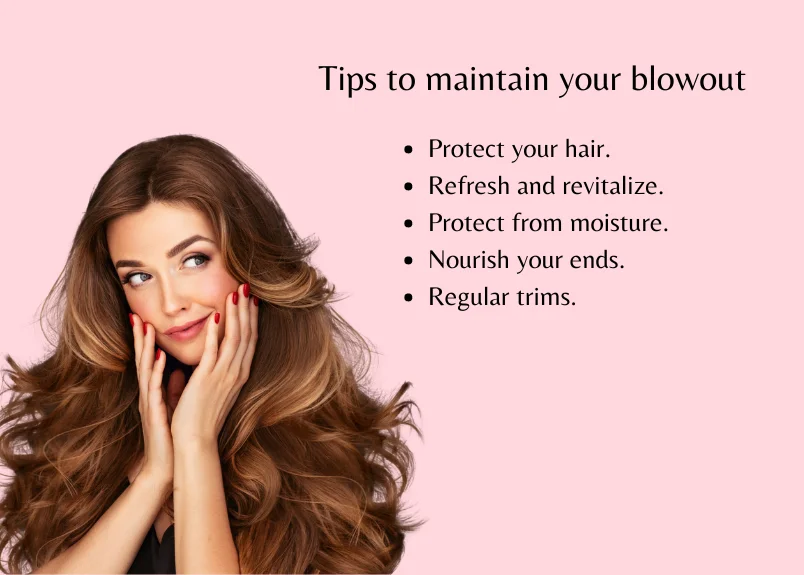 Smooth, voluminous hair, Tips to maintain your blowout