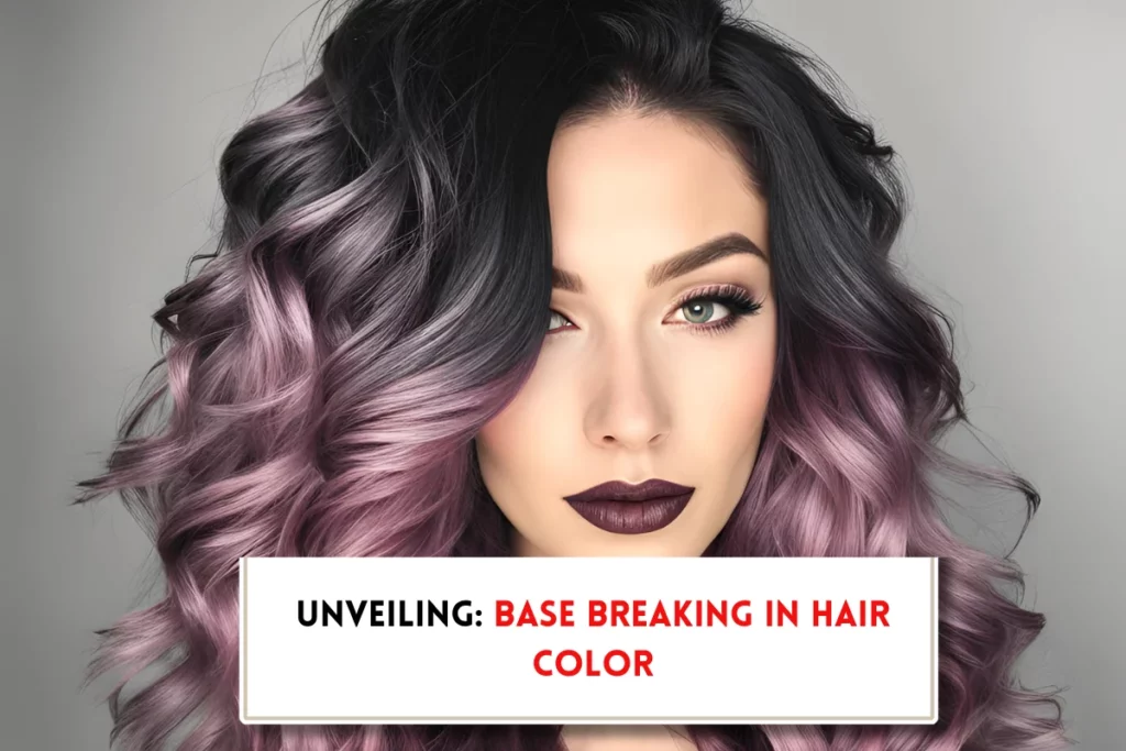 Unveiling the Mystery What is Base Breaking in Hair Color