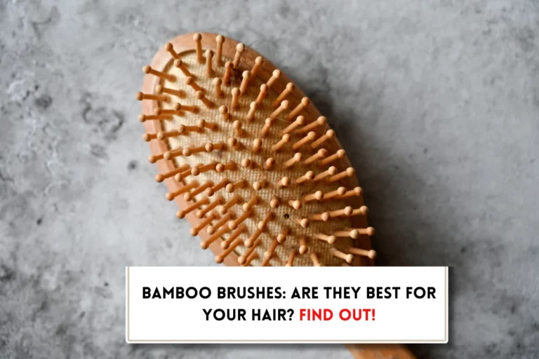 Are bamboo brushes good for your hair?