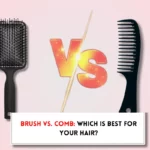 Hair brush vs comb