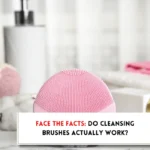 Are cleansing brushes good for your face?