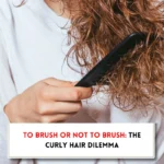 Should you brush curly hair?