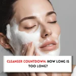 How long to leave cleanser on face?