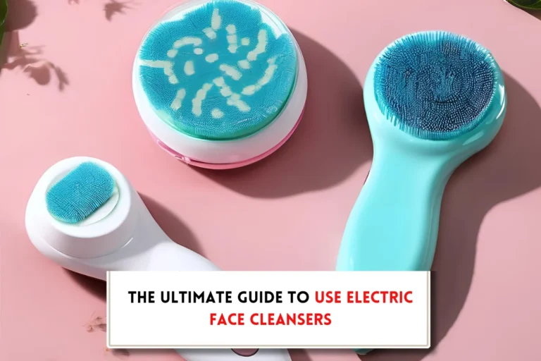 How to use an electric face cleanser?