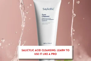 How to use salicylic acid cleanser on face?