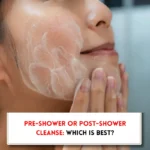 Should I cleanse my face before or after shower?