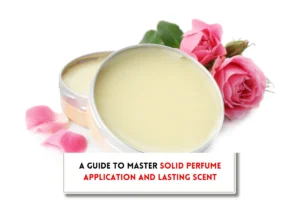 Containr containing solid perfume, pink flowers and text indicating, "how to apply solid perfume?"